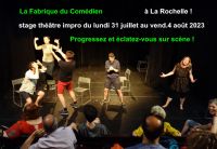Stage théâtre été La Rochelle août 2023. Super promo. Du 22 décembre 2022 au 4 août 2023 à La Rochelle. Charente-Maritime.  10H00